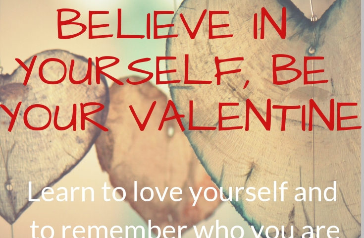 Believe in yourself. Learn to love yourself and to remember who you are.