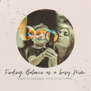 Finding Balance, Time Management